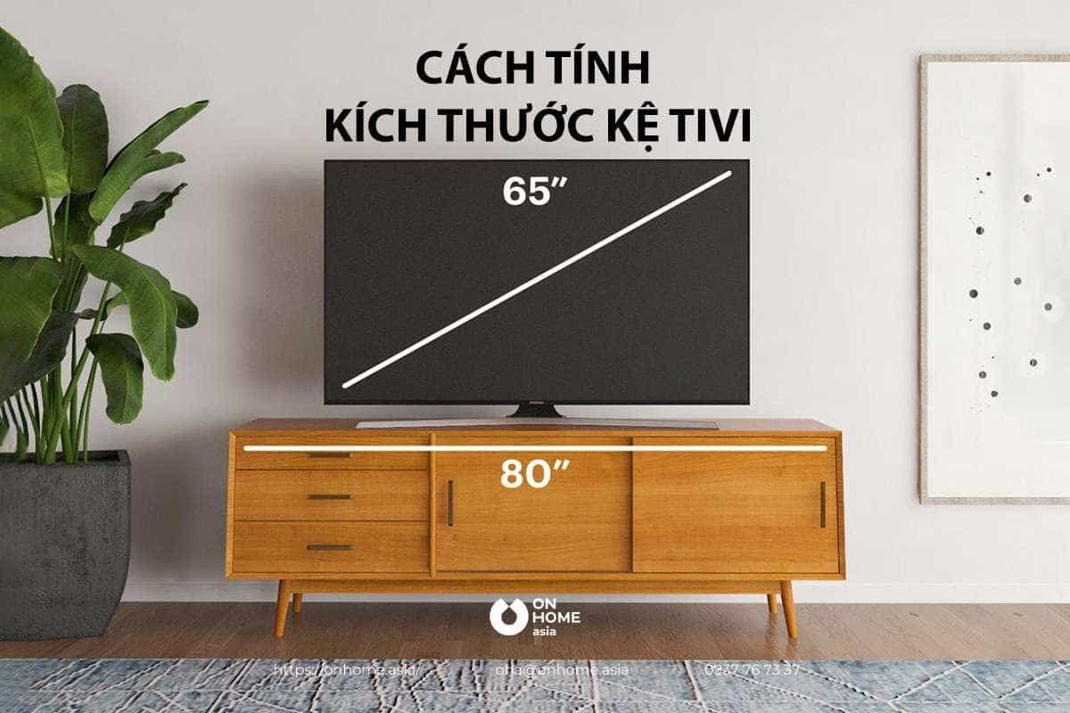 Cách tính kích thước kệ tivi phù hợp với từng loại tivi